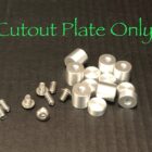 Aluminum cutout plate and screws arranged on a dark surface, labeled "Cutout Plate Only.